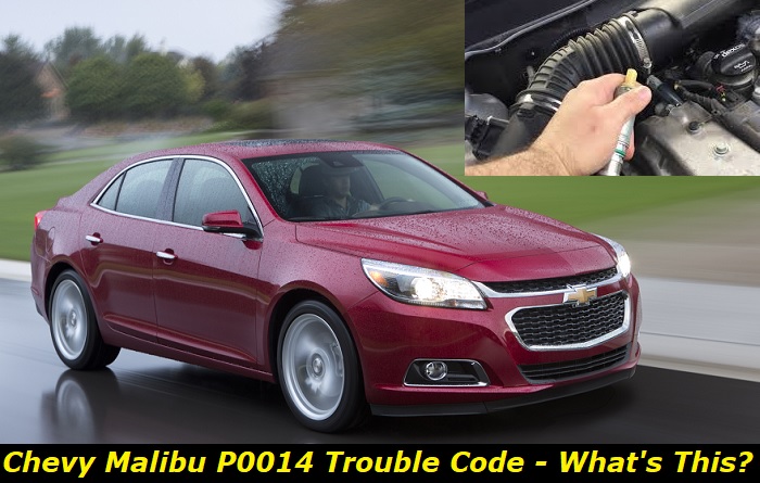 chevy malibu p0014 code